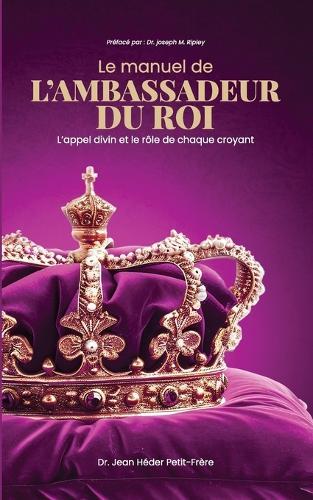 Le Manuel de l'Ambassaseur Du Roi