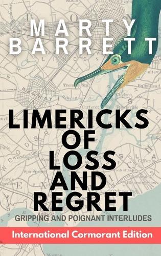 Limericks of Loss And Regret: Gripping And Poignant Interludes
