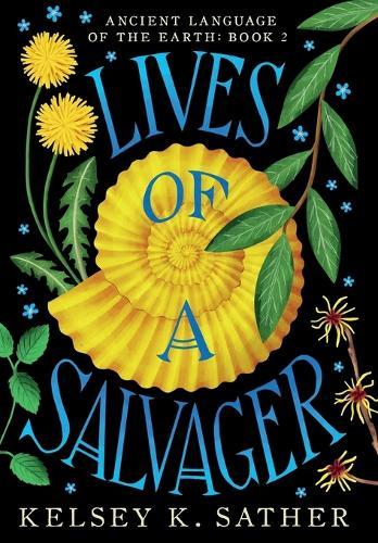 Lives of a Salvager: Ancient Language of the Earth: Book Two