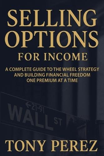 Selling Options for Income