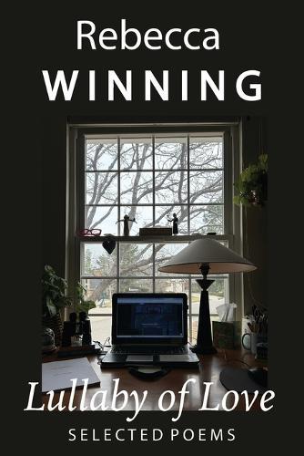 Lullaby of Love: Selected Poems