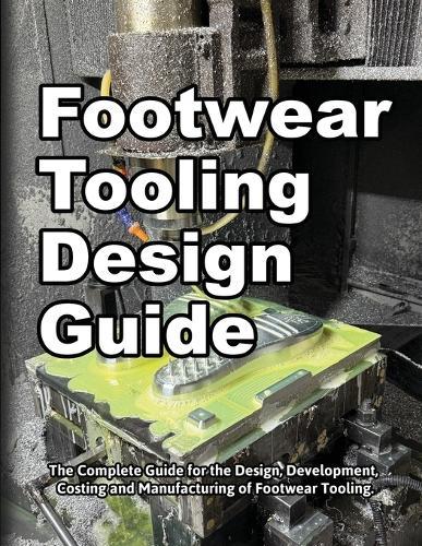 Footwear Tooling Design Guide