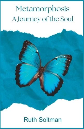 Metamorphosis: A Journey of the Soul
