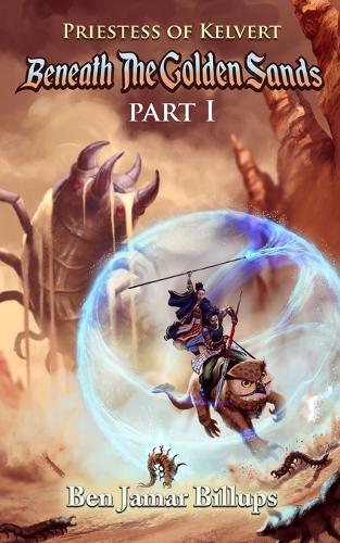 Priestess of Kelvert: Beneath the Golden Sands