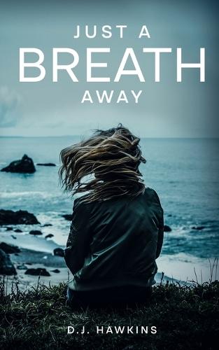 Just A Breath Away