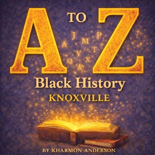 A to Z Black History Knoxville