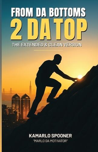 From Da Bottoms 2 Da Top: The Extended & Clean Version