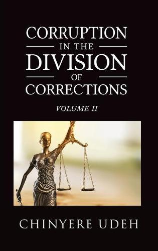 Corruption in the Division of Corrections Vol. II