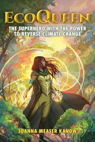 EcoQueen: The Superhero with the Power to Reverse Climate Change