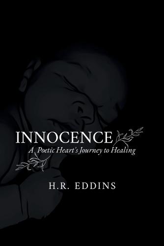 Innocence: A Poetic Heart's Journey to Healing