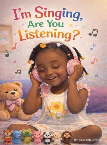 I'm Singing, Are You listening?