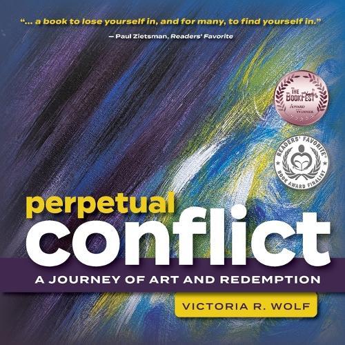 Perpetual Conflict: A Journey of Art and Redemption
