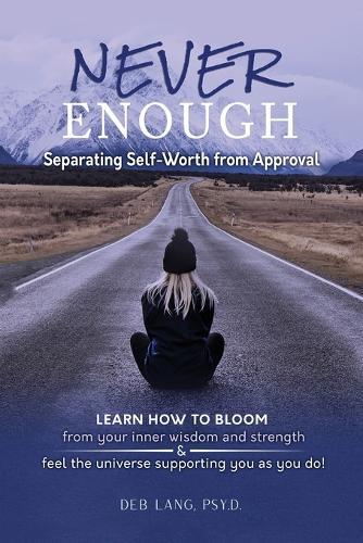 Never Enough: Separating Self-Worth from Approval