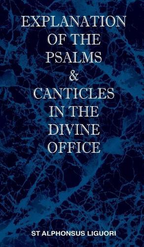Explanation of the Psalms & Canticles in the Divine Office