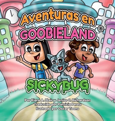 Aventuras en Goobieland: Sickybug