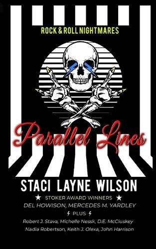 Rock & Roll Nightmares: "Parallel Lines: A Mind-Bending Speculative Fiction ""What If?"" Anthology About Famous Rock Stars"