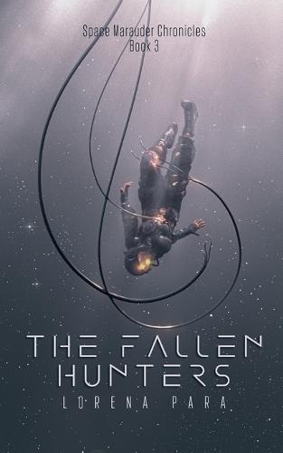 The Fallen Hunters: Space Marauder Series