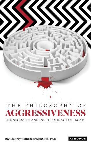 The Philosophy of Aggressiveness