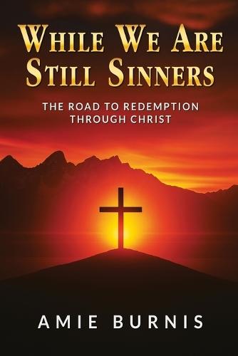 While We Are Still Sinners