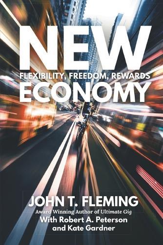 New Economy: Flexibility, Freedom, Rewards