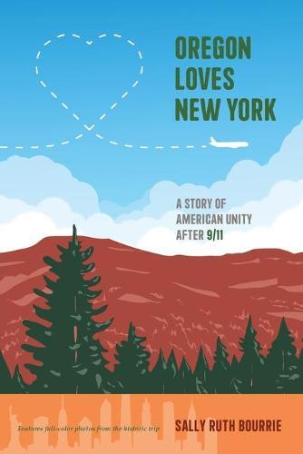 Oregon Loves New York: A Story of American Unity After 9/11
