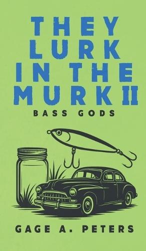 They Lurk in the Murk: Bass Gods