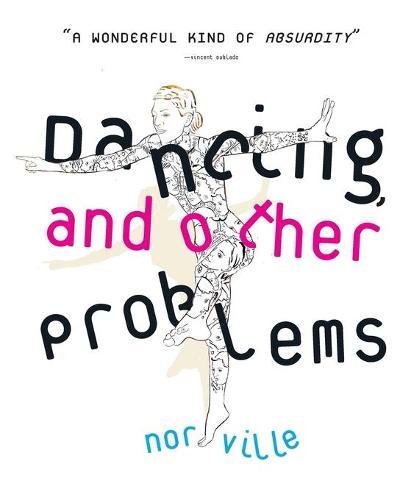 Dancing, and Other Problems: Delete This Book