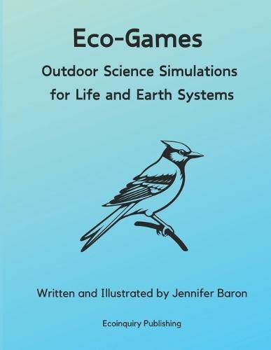 Eco-Games: Outdoor Science Simulations for Life and Earth Systems