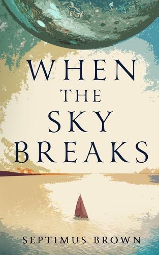 When the Sky Breaks