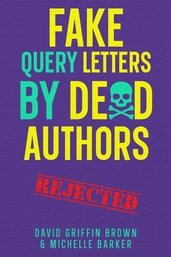 Fake Query Letters by Dead Authors