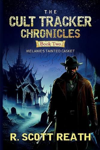 The Cult Tracker Chronicles: Book 2: Melanie's Tainted Casket