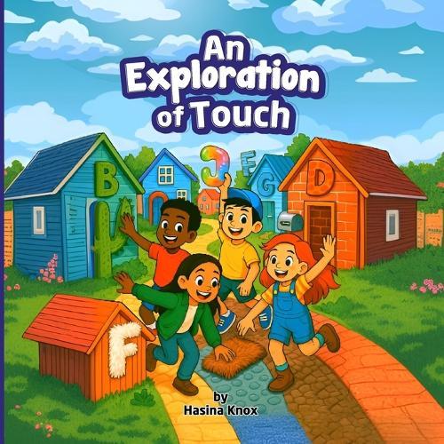 An Exploration of Touch: A Sensory Discovery of Textures from A to Z - Let's Feel the World!