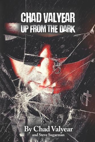 Chad Valyear - Up From The Dark