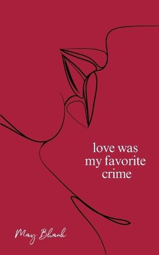 Love Was My Favorite Crime