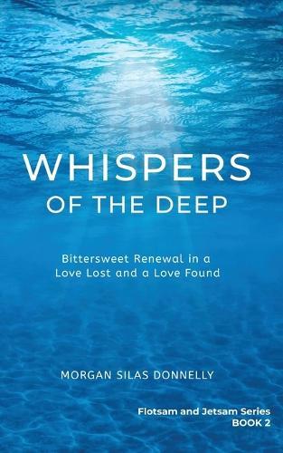 Whispers of the Deep: Bittersweet Renewal in a Love Lost and a Love Found