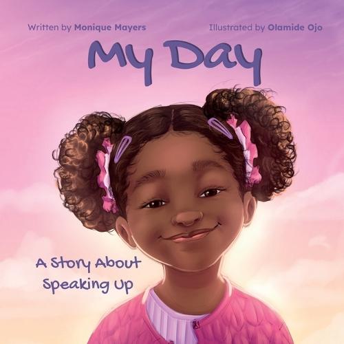 My Day: A Story About Speaking Up and Building Confidence for Kids with Curly Hair