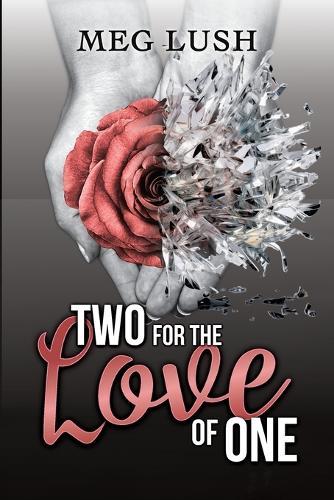 Two For The Love of One
