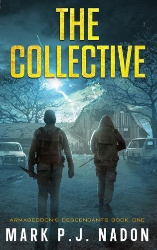 The Collective: A Post Apocalyptic Thriller