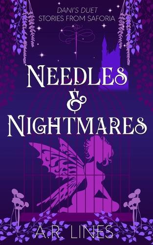 Needles & Nightmares: Dani's Duet Part 2: Stories From Saforia