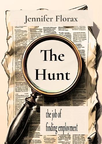 The Hunt: the job of finding employment
