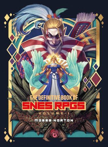 The Definitive Book of SNES RPGs Vol.1