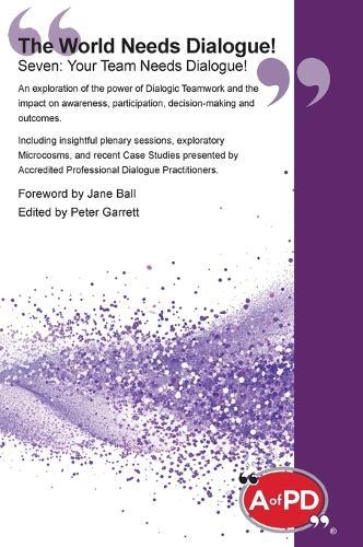 The World Needs Dialogue! Seven: Your Team Needs Dialogue!