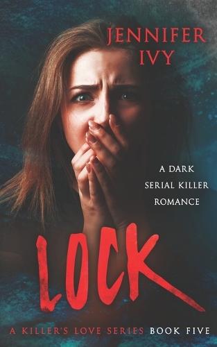 Lock: A Serial Killer Romance