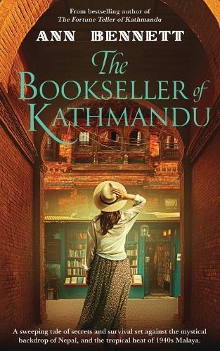 The Bookseller of Kathmandu: A sweeping tale of secrets and survival set against the mystical backdrop of Nepal, and the tropical heat of 1940s Malaya.