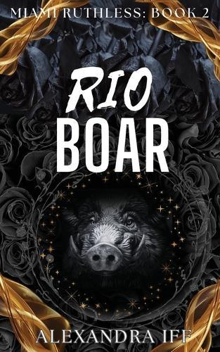 Rio BOAR: A Dark Mafia Reverse Harem Romance
