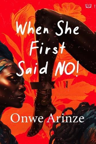 When She First Said No! & Other Poems