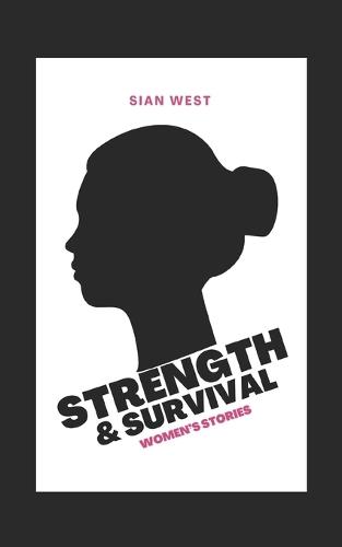 Strength and Survival: Womens Stories