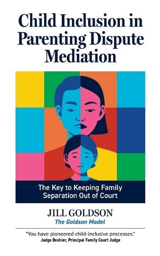 Child Inclusion in Parenting Dispute Mediation: The Key to Keeping Family Separation Out of Court