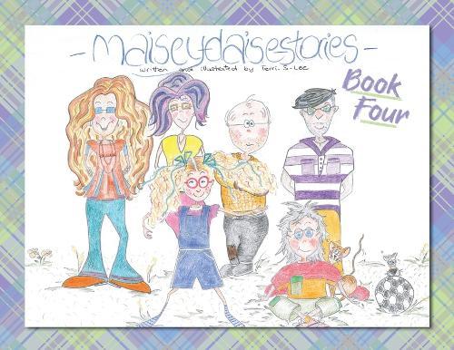 Maisey Daise Stories - Book Four