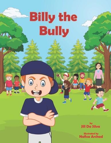 Billy the Bully: A Fun and Diverse Children's Book that Teaches Empathy and Compassion